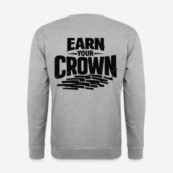 EARN YOUR CROWN Pullover in grau mit Rückendruck